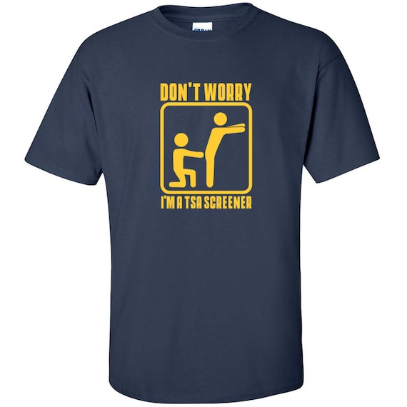 Dont Worry Im A Tsa Screener Sex Pat Down Funny by BLACKOUTTEES