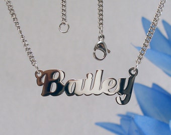 Bailey name necklaces. stainless steel. next day ship. never tarnishes. shiny silver color