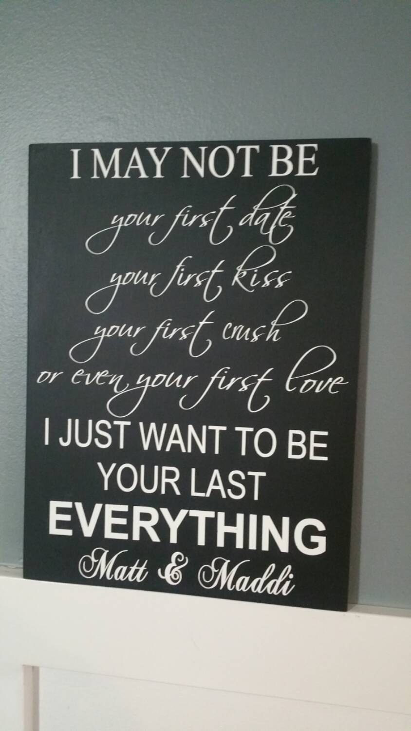 I May Not Be Your First Date Your First by CreatedForYouOn10th