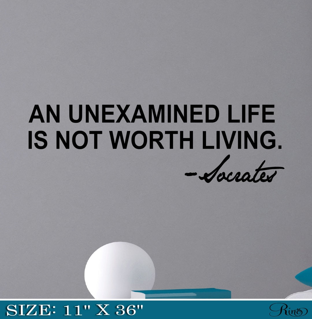 Socrates An unexamined life is not worth living Wall Decal Inspirational quote Vinyl sticker home decor