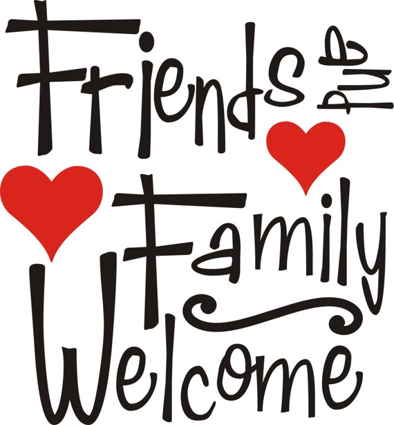 Download Friends and Family Welcome Decal by Robnmon on Etsy