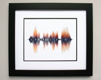 San Francisco - Sound Wave & Voice Art City Print - The Perfect Gift for any California, Bay Area Resident