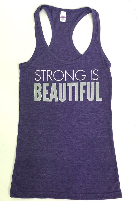 Strong is Beautiful Workout Tank. Motivational by GLOWgirlFitness