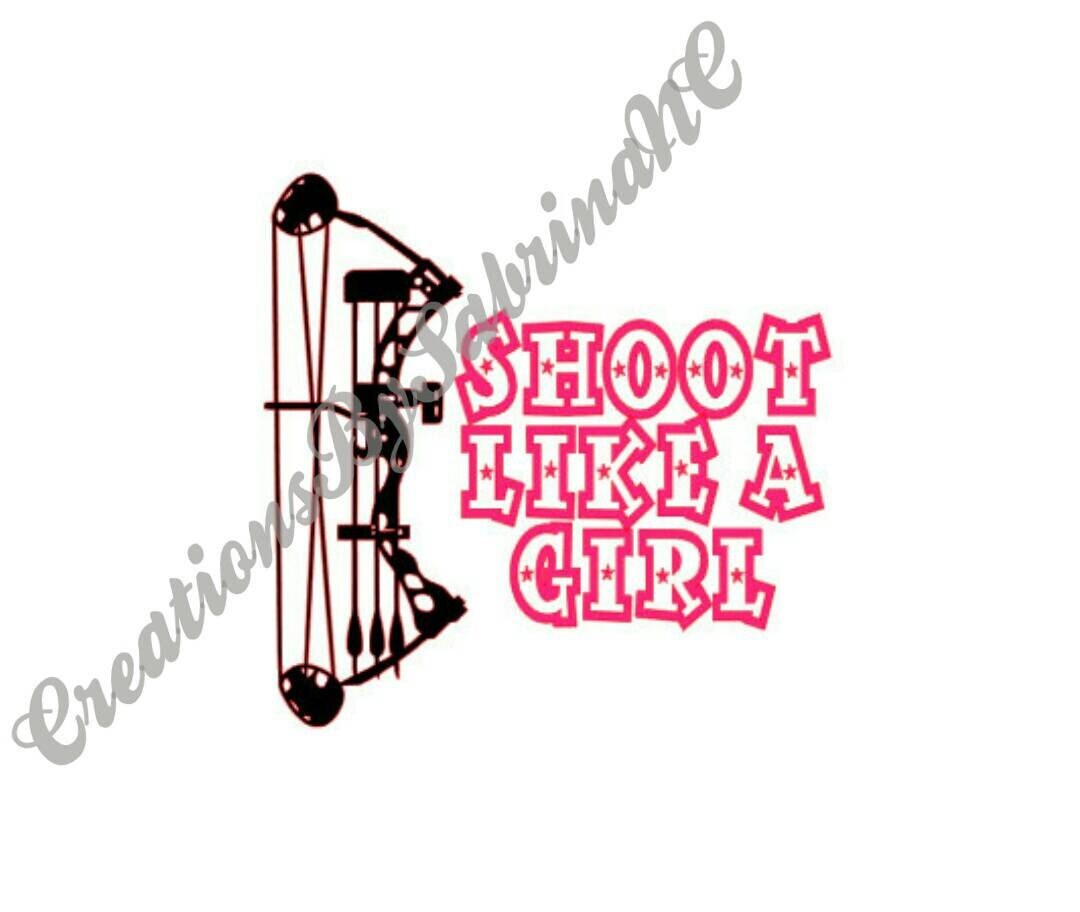 Shoot Like A Girl Decal Compound Bow Decal Archery Decal