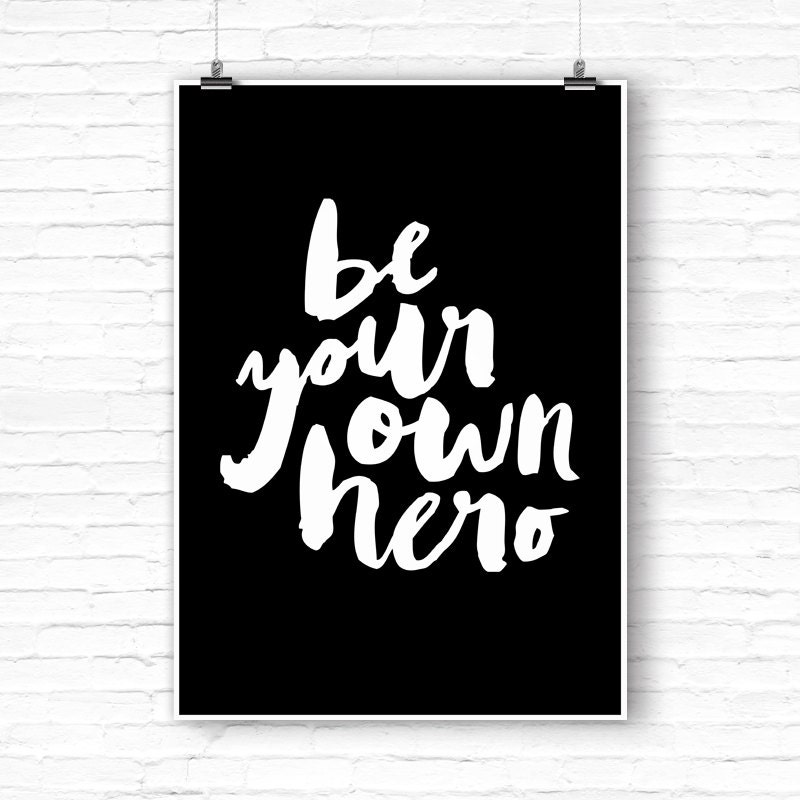 Printable Art Be Your Own Hero Typography Poster
