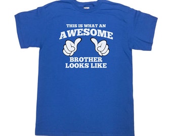 Awesome Brother Shirt Funny Mens T Shirt gift for brother