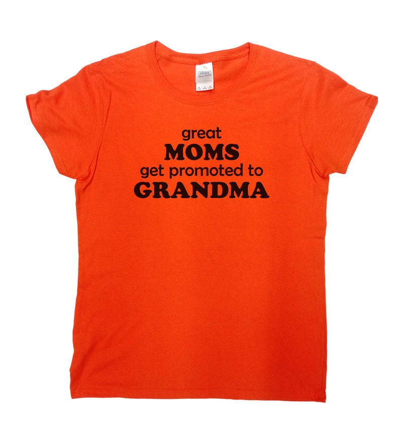 Grandma T-Shirt Great Moms Get Promoted To Grandma Shirt New