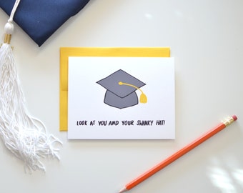 Graduation Card - Funny Graduation Card - Congratulations Card - Look At You and Your Swanky Hat