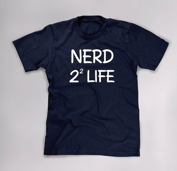 Funny Math Shirt, Nerd 4 Life Funny T Shirt, Geeky Tshirt, Math T Shirt ...