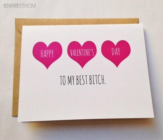 Friend Valentine's Day Card / Best Friend Valentine / Funny Valentine / Galentine Best Bitch