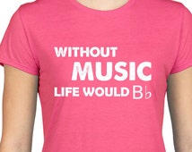 without music life would be flat shirt