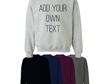Custom Print Your Own Any Text Sweater Jumper Unisex Mens Womens Workwear UK Ships Worldwide S-XXL