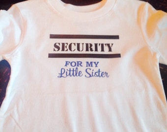 security for my little sister shirt