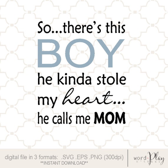 Download SVG Boy stole my heart calls me mom / digital design PNG EPS