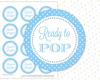 Ready to Pop sticker Blue (INSTANT DOWNLOAD) - Ready to pop tags - Ready to pop printable - Ready to pop baby shower