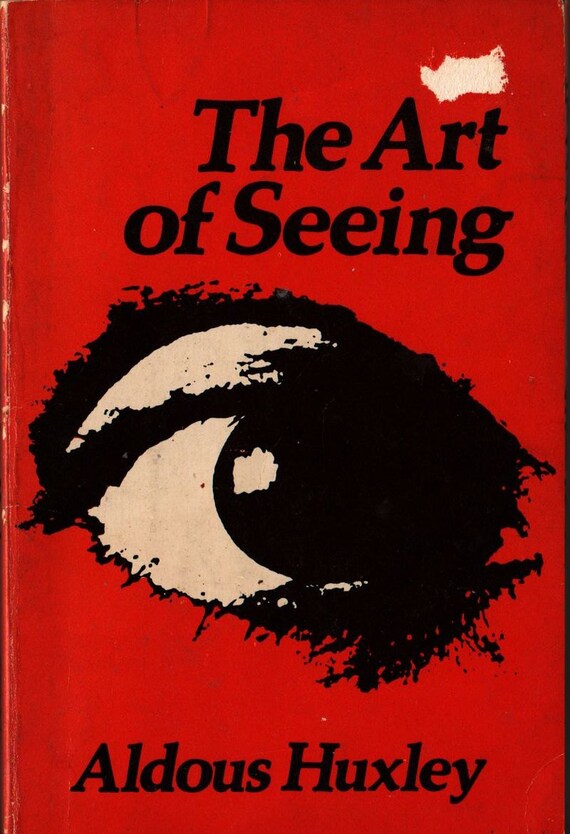 The Art Of Seeing Aldous Huxley 1975 Vintage Book
