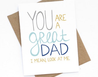 Funny Fathers Day Card - You're A Great Dad