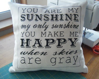 You are my Sunshine.....Pillow Cover