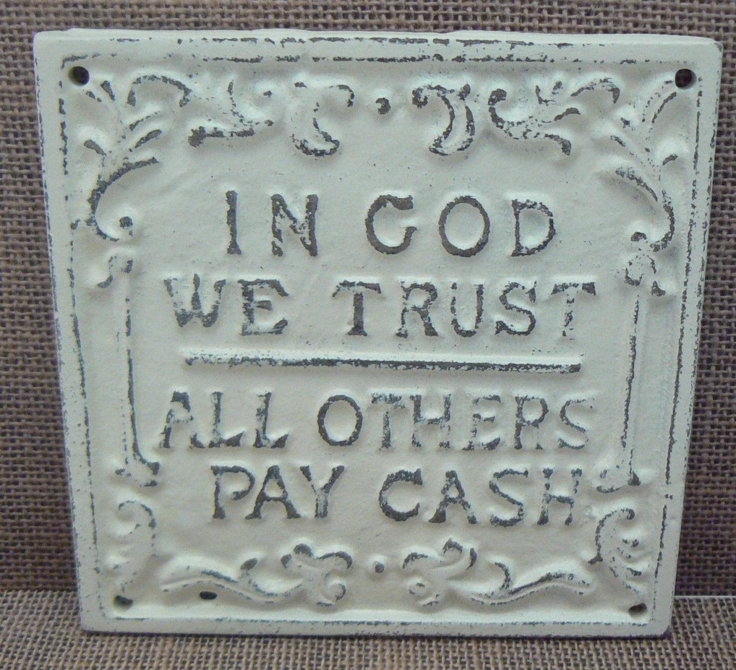 In God we Trust All Others Pay Cash Metal by