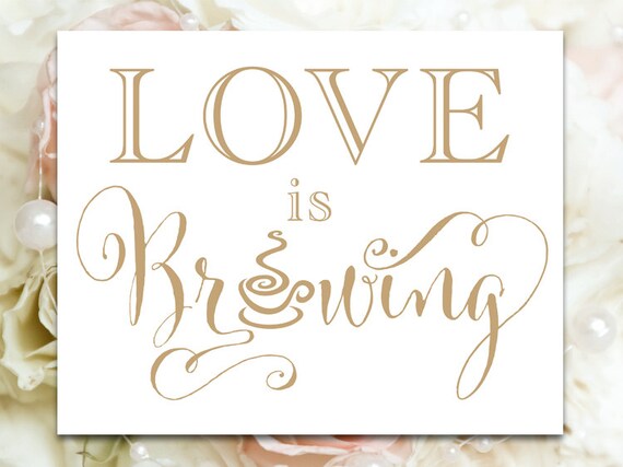 Love is Brewing Sign 8 x 10 sign DIY by CharmingEndeavours