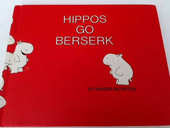 hippos go berserk by sandra boynton