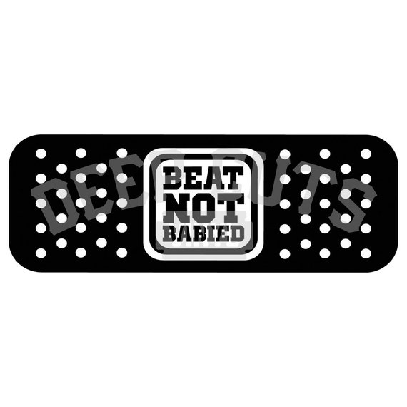 Beat Not Babied Band Aid Vinyl Sticker