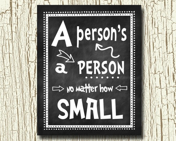 A Person's a Person No Matter How Small by KikikinsDesigns