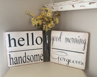 Good morning Gorgeous & Hello Handsome Bedroom Decor* Couples signs* His and Hers* Bridal Shower Gift* Gift Ideas* 2 15x15 signs