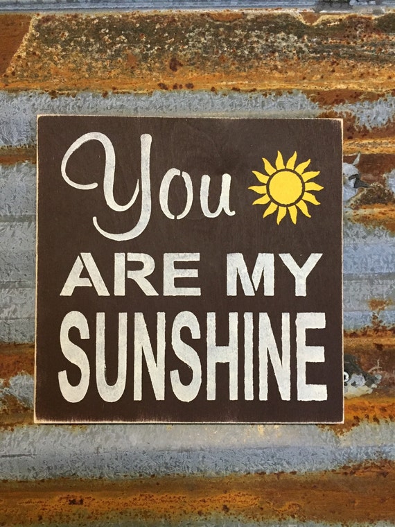 You Are My Sunshine Handmade Wood Sign