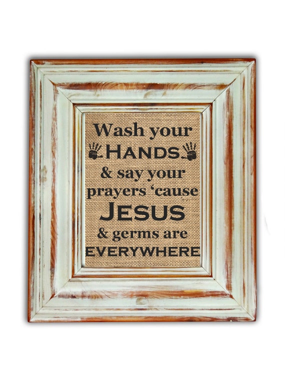 wash-your-hands-and-say-your-prayers-because-jesus-and-germs