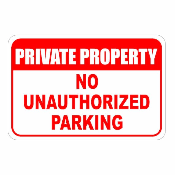 Private Property No Unauthorized Parking Aluminum Sign Heavy