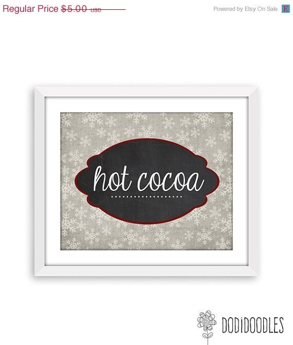 75% OFF THRU 5/9 Hot Cocoa Sign Printable Wall Art by dodidoodles