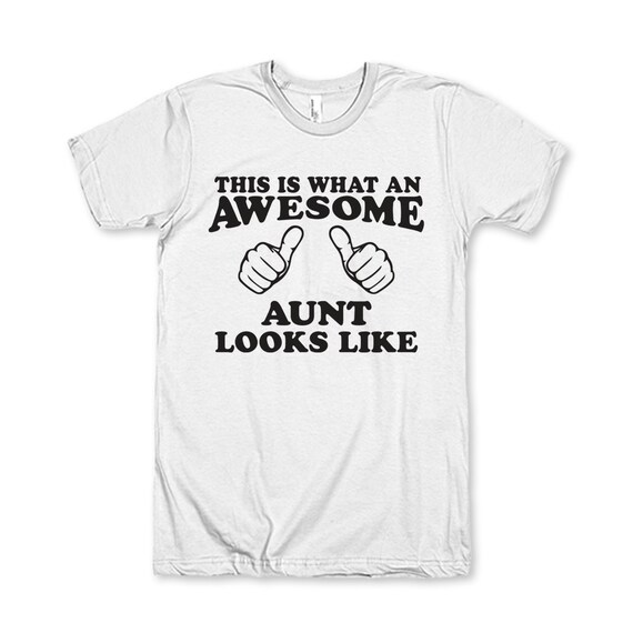 This Is What An Awesome Aunt Looks Like By Awesomebestfriendsts 3457