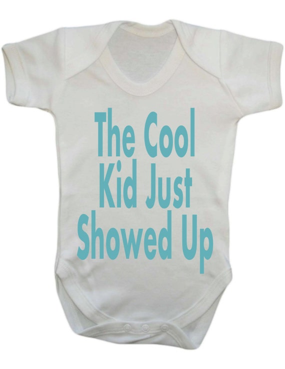 The Cool Kid Just Showed Up Funny Babygrow Baby Vest by FLEXIPRINT