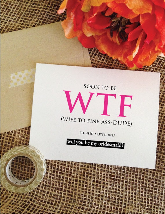 Set of 5 Funny Bridesmaid Card funny cards WTF for Soon to be