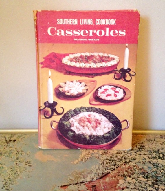 Southern Living Vintage Cookbook Casseroles including breads sixties