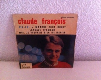 Vinyl french music Claude François "dis lui", "marche tout droit", "langage d'amour"/ french music / claude françois / romantic music