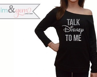 Disney Shirt // "Talk Disney to me" funny disney lover shirt // Mickey Shirt // Glitter Disney Shirt // Hilarious Disney Women's Clothing