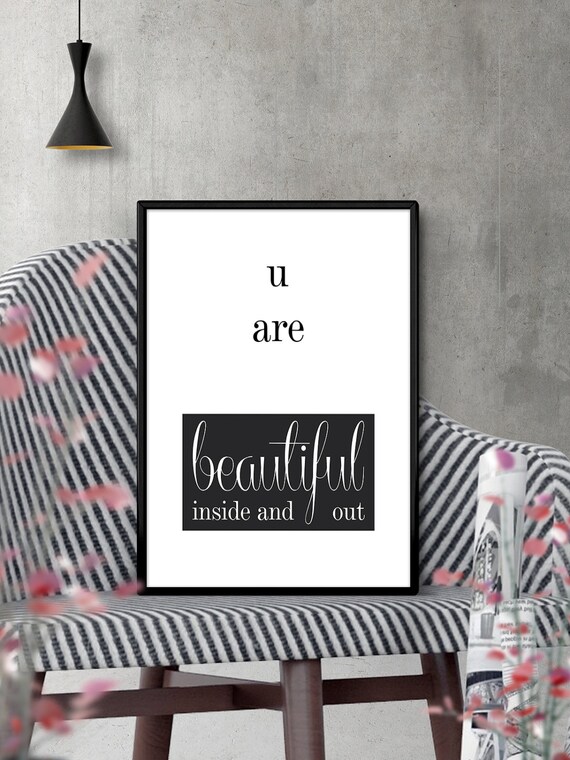 You are Beautiful inside and out Printable Inspirational Art