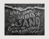 Beach Print - Chalkboard Art - Write Your Secrets In The Sand And Trust Them With A Mermaid - Beach House Decor