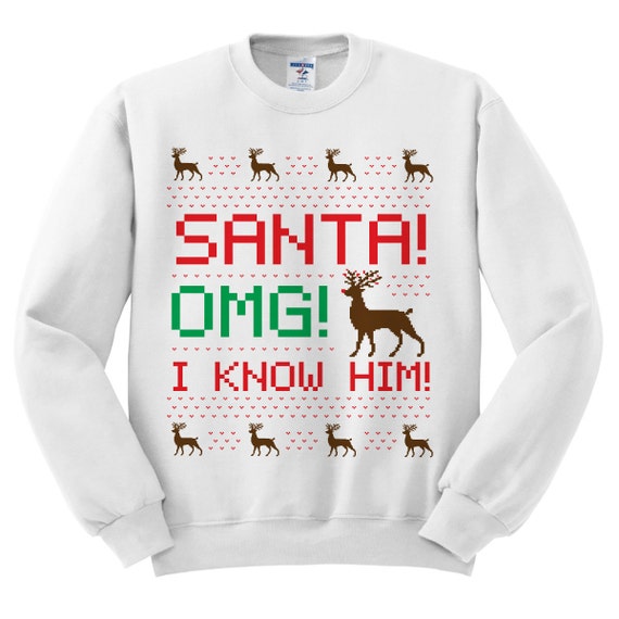 santa i know him sweatshirt