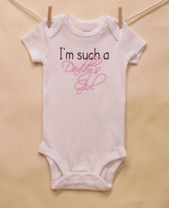 Image Result For Baby Girl Onesies With Daddy Sayings