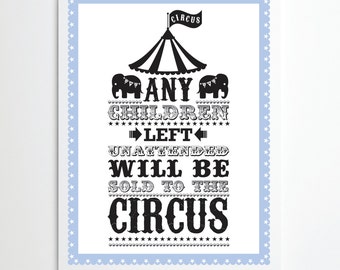 Circus Wall Art. Circus Print. Quirky Poster. Typography Print. Any Children Left Unattended Will Be Sold To The Circus Print Sky Colour