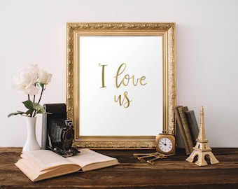 I Love Us Print Gold and White Print Gold Bedroom Decor Gold and White Bedroom Art Anniversary Gift Modern Bedroom Art Home Decor