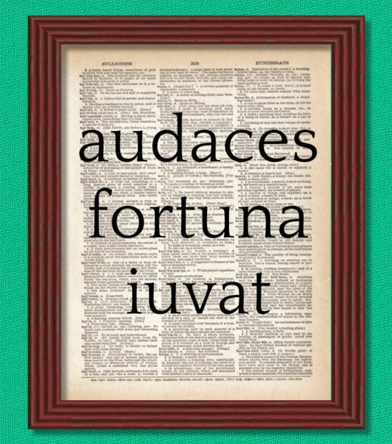 fortune favors the brave in latin