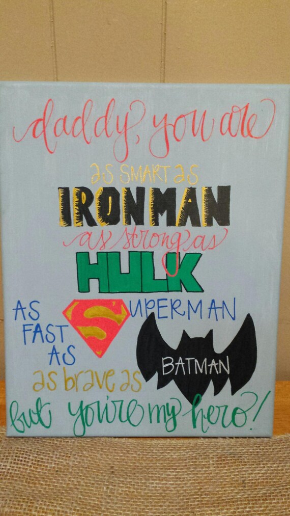 Canvas Quote Daddy is my Superhero by BluKnox on Etsy
 Dad Superhero Quote