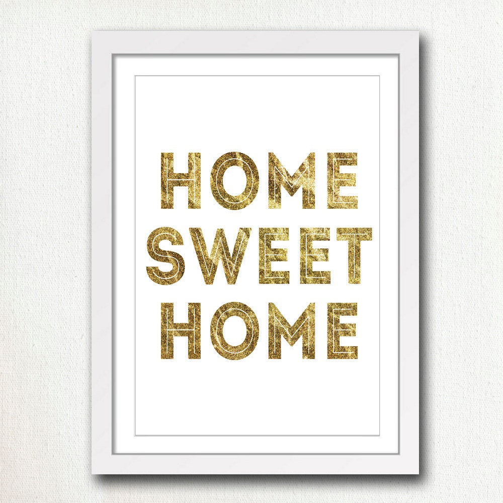 Home Sweet Home Sign Printable Art Gold Print By Scrappaperdesign   Il Fullxfull.754508197 Kt1a 