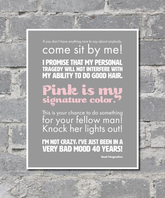 Steel Magnolias Quotes 8x10 DIGITAL FILE