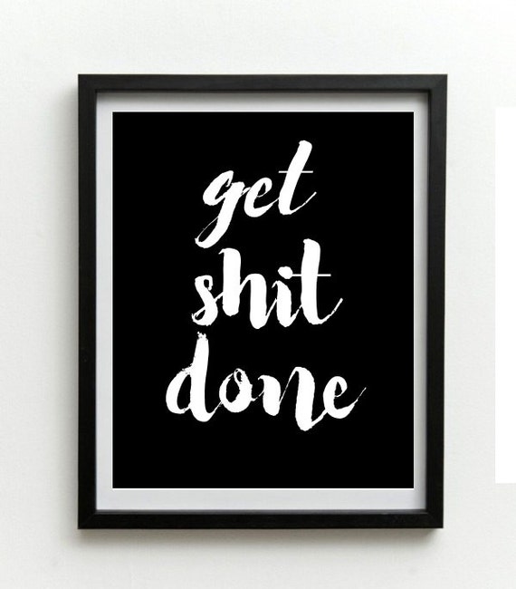 Art Digital Print Get Shit Done Printable Wall by wordsmithprints
