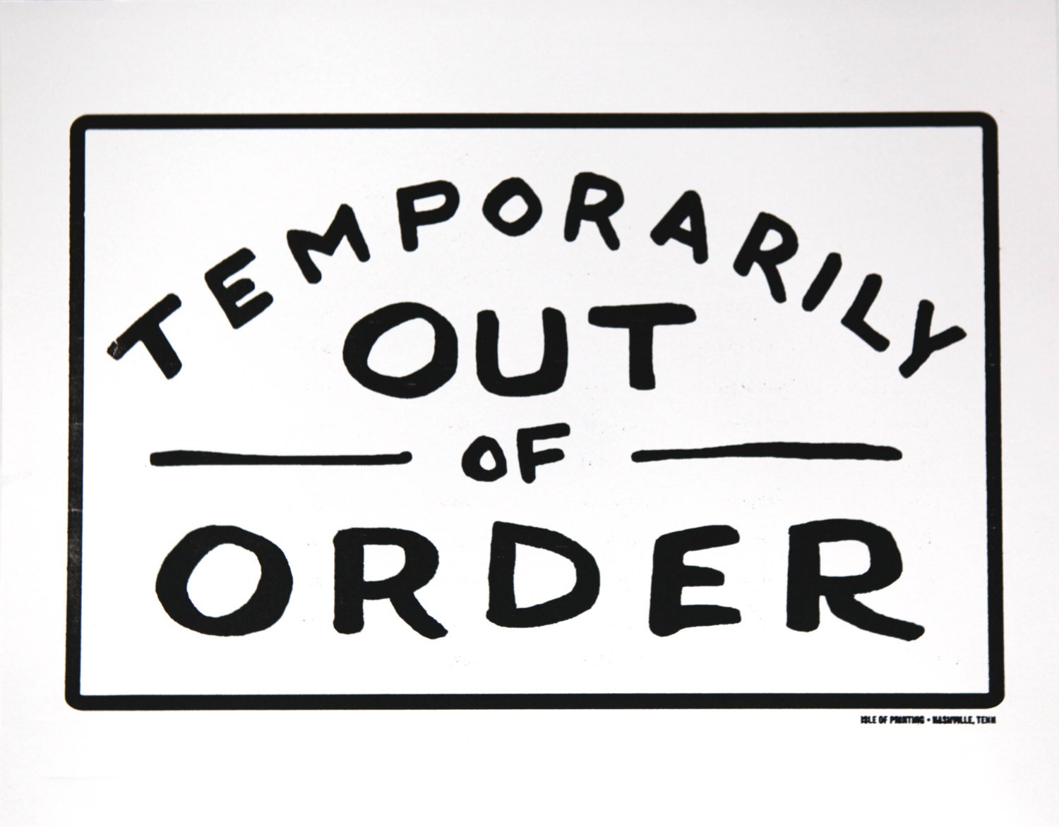 Temporarily Out of Order